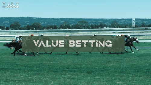 Value Betting: Tilt the Odds in Your Favour